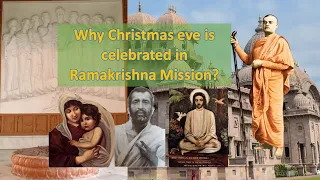 Why Christmas eve is celebrated in Ramakrishna Mission? - in Hindi