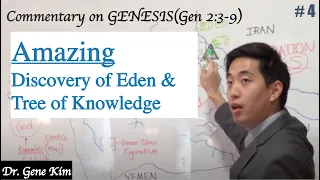 Amazing Discovery of Eden & Tree of Knowledge (Genesis 2:3-9) | Genesis Bible Study - Dr. Gene Kim