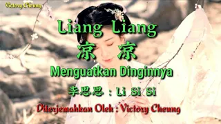 Liang Liang 凉凉 - 李思思 Li Si Si (Lirik Dan Terjemahan)