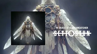 SET TO STUN - IV: DEATH OF A DREAMCATCHER (Official Audio)