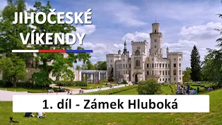 1. díl - Státní zámek Hluboká nad Vltavou | Jihočeské víkendy