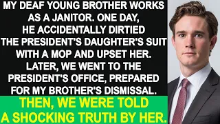 My deaf brother dirtied the president's daughter's suit. We then learned a shocking truth.