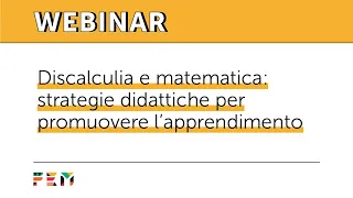 Webinar | Discalculia e matematica: strategie didattiche per promuovere il successo