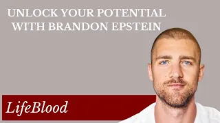 Unlocking Your Potential with Brandon Epstein