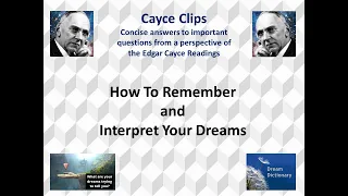 Edgar Cayce on How to Remember and Interpret Your Dreams