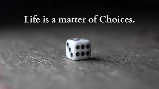 Life is a matter of Choices. | #Motivation #Inspiring