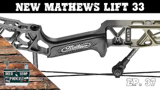 New Mathews Lift | Comparing Bows | The Deer Shop Podcast | Episode 37