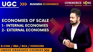 #25, Economies of scale - Internal and external | ugc | bcom | bba | ba | bca | honours |