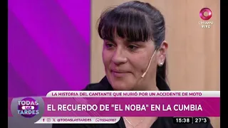 #TodasLasTardes | La mamá de El Noba, el calvario que vivió y su doloroso recuerdo