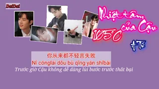 [ Pinyin_Vietsub]_Nhiệt tâm 105°C của Cậu_ A Tứ_ (热爱105度的你- 阿肆)