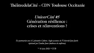 UniverCité #5 / Rencontre publique / "Génération résilience : crises et réinventions ?"