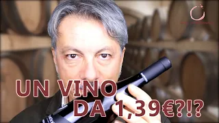 Una bottiglia di vino può DAVVERO costare 1,39 euro???