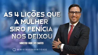 As 4 lições que a mulher Siro Fenícia nos deixou - Ministro Fábio dos Santos