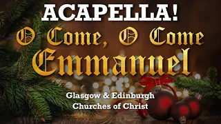 ♬ O Come, O Come Emmanuel (Acapella) - Christmas Carol Virtual Choir Worship Song Four Part Harmony