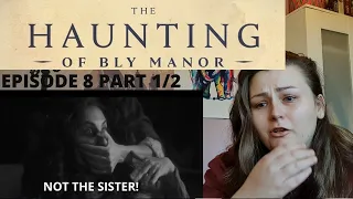 THE HAUNTING OF BLY MANOR EPISODE 8 PART 1/2 REACTION