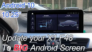 Turn your BMW X1 F48 into a 10.25 inch Android screen