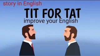 Tit for tat story in English | Moral stories | #moralstories