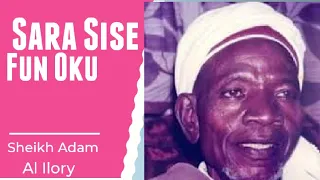 SARA SISE FUN OKU | Sheikh Adam Abdullahi Al-Ilory