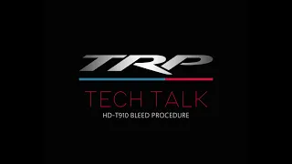 TRP Tech Talks -  HD-T910 TT Hydraulic Brake Bleed