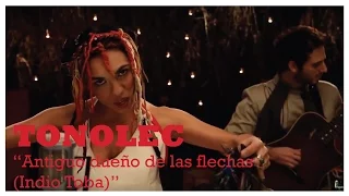 TONOLEC - Antiguo dueño de las flechas (Indio Toba) - Video oficial HD