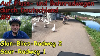 Auf Fluss- und Bahnradwegen durch Deutschland / Teil 9 / Glan-Blies-Radweg 2 / Saar-Radweg 1