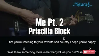 Priscilla Block - Me Pt. 2 Chords Lyrics