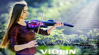 100 Most Beautiful Violin Love Songs of All Time Collection ~ Best Romantic Emotional Violin Music