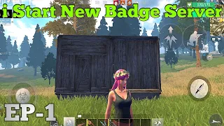 i Start New Badge Server EP-1 || Last Day Rules Survival Gameplay