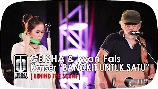 GEISHA & Iwan Fals - Konser "BANGKIT UNTUK SATU" (Behind The Scene)