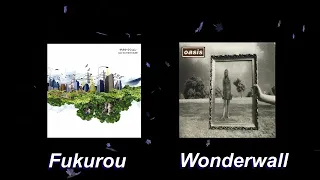 Fukurou × Wonderwall - Sakanaction & Oasis Mashup