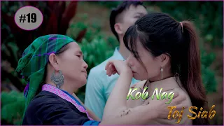 Kob Nag Toj Siab ( Part 19 ) Hmong Best Film New Movie 2023
