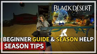Season Progression Tips & Guide for Beginners 2023 | Black Desert