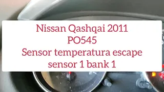 Nissan Qashqai 2011-p0545 sensor temperatura escape sensor 1bank1 Motor Renault dci fallo - solución