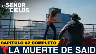 El Señor De Los Cielos 9 Capítulo 42 | La Muerte De Said Rivero