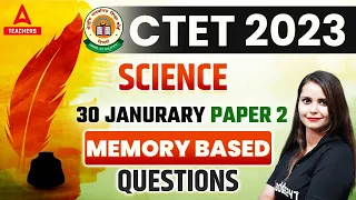 CTET Analysis Today | CTET 30 January Paper Analysis 2023 | CTET Science Memory Based Qns