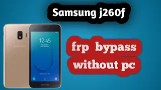 Samsung j260 frp bypass | unlock frp bypass without pc