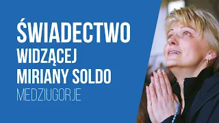 Świadectwo widzącej Mirjany Soldo - Medjugorje