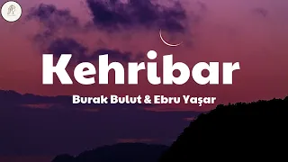 Burak Bulut & Ebru Yaşar - Kehribar [Sözleri]