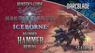 Beginner Hammer Builds - Iceborne Amazing Builds - Season 3