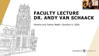 Parents and Family 2020 Faculty Lecture with Dr. Andy Van Shaack