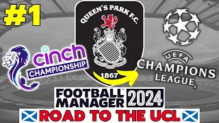 Can the OLDEST Scottish team win the UCL? | #1 | Queen's Park FM24 Save | Football Manager 2024