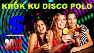 KROK KU Disco Polo  - Music Non Stop (( Mixed by $@nD3R )) 2022
