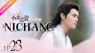 【ENG SUB】Ni Chang EP23 | Nicky Li, Bi Wen Jun | Fresh Drama