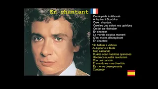 En Chantant  Michel Sardou (subtitulos francés y espagnol)