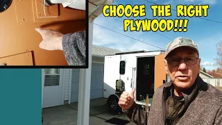 Don't Use Cheap Plywood! - For your cargo trailer paneling