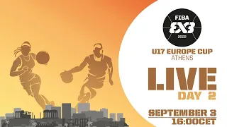 RE-LIVE | FIBA 3x3 U17 Europe Cup 2022 | Day 2