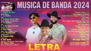 Julion Alvarez, Xavi, Natanael Cano, Carin Leon, Grupo Frontera (LETRA) Musica de Banda 2024