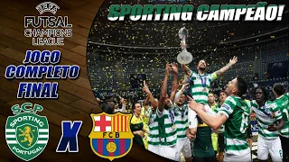 SPORTING CAMPEÃO! Sporting X Barcelona |JOGO COMPLETO|FINAL CHAMPIONS LEAGUE FUTSAL 2021(03/05/2021)