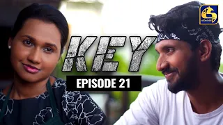 Key || කී  || Episode 21 ll 16th December 2022