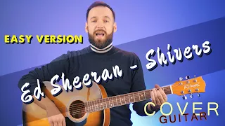 Shivers Guitar Tutorial - Ed Sheeran | Acoustic Guitar Cover | Easy Version